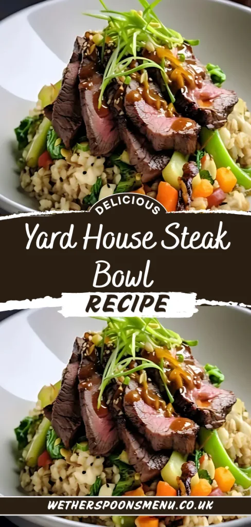 Yard House Steak Bowl Recipe