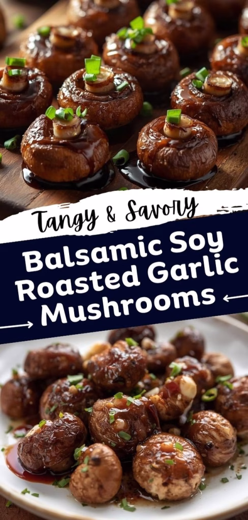 Balsamic Soy Roasted Garlic Mushrooms Recipe