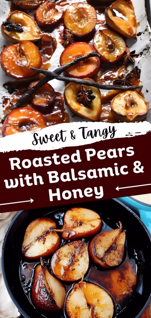 Roasted Pears with Balsamic and Honey Recipe