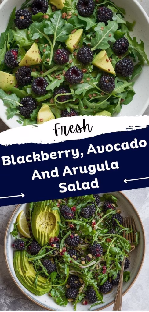 Blackberry, Avocado and Arugula Salad Recipe