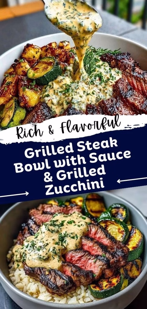 Grilled Steak Bowl with Sauce & Grilled Zucchini Recipe