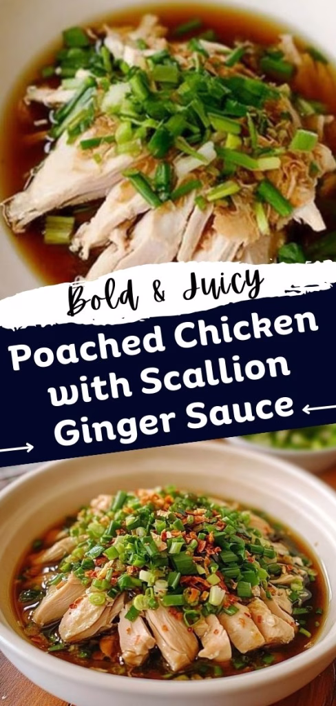 Poached Chicken with Scallion Ginger Sauce Recipe