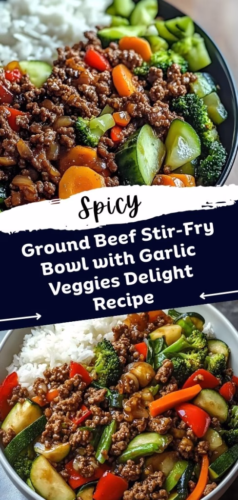 Spicy Ground Beef Stir-Fry Bowl with Garlic Veggies Delight Recipe