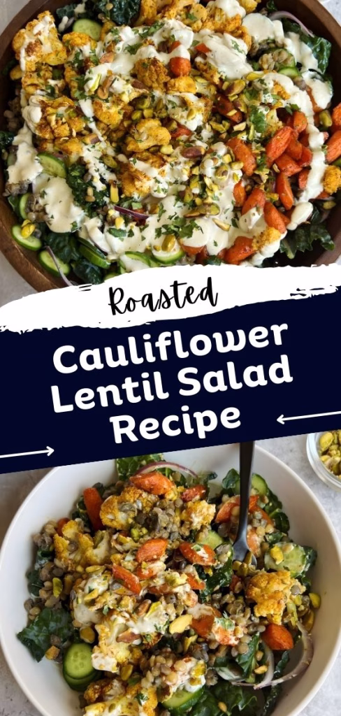 Roasted Cauliflower Lentil Salad Recipe