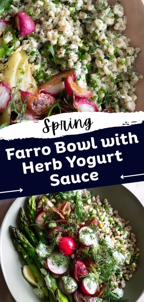 Spring Farro Bowl with Herb Yogurt Sauce Recipe