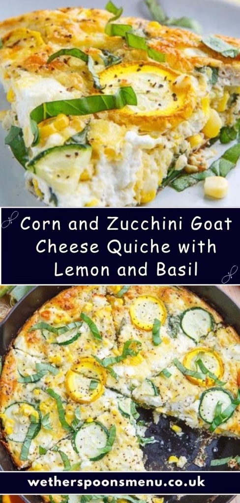 Corn & Zucchini Goat Cheese Quiche with Lemon and Basil Recipe