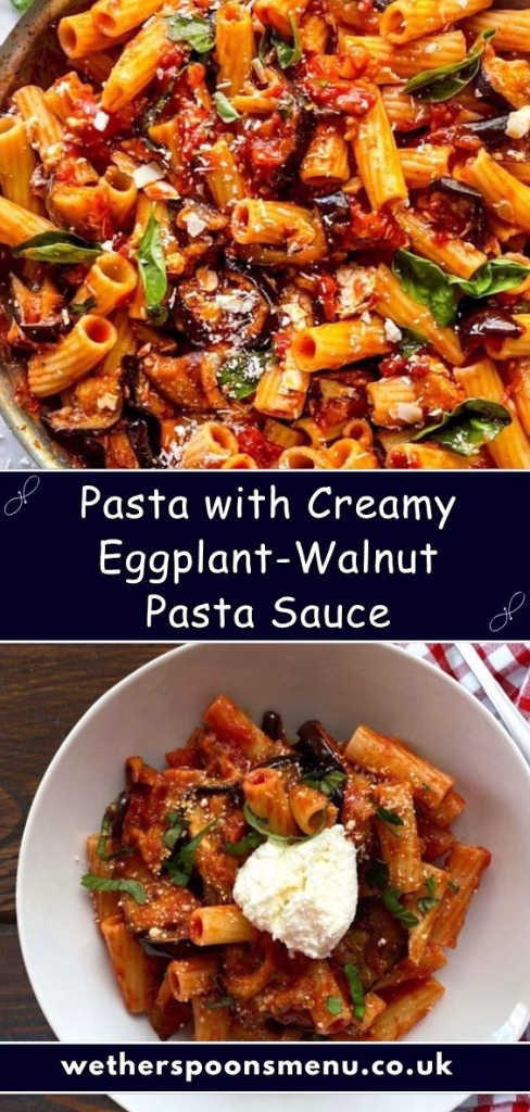 Pasta With Creamy Eggplant-Walnut Pasta Sauce Recipe